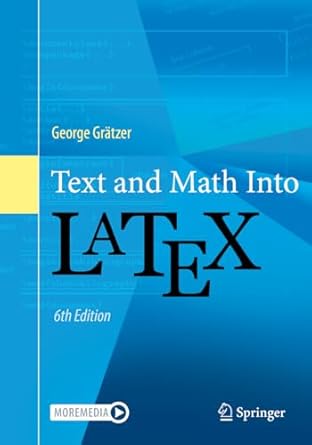 text and math into latex 1st edition george gratzer 3031552806, 978-3031552809
