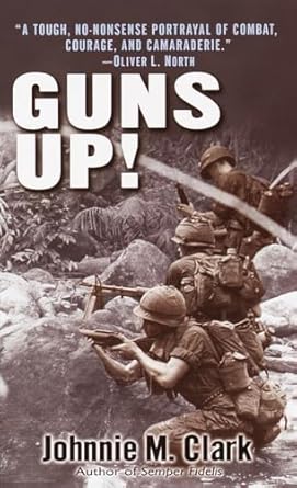 guns up a firsthand account of the vietnam war 1st edition johnnie m clark 0345450264, 978-0345450265