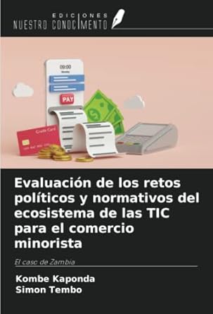 evaluacion de los retos politicos y normativos del ecosistema de las tic para el comercio minorista el caso