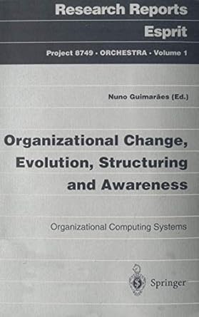 organizational change evolution structuring and awareness organizational computing systems 1st edition nuno