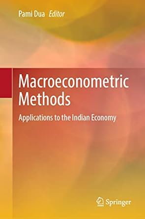 macroeconometric methods applications to the indian economy 1st edition pami dua 9811975914, 978-9811975912