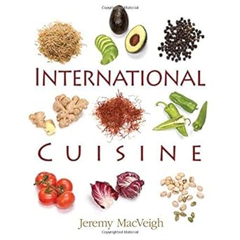 international cuisine 1st edition jeremy macveigh 1418049654, 978-1418049652