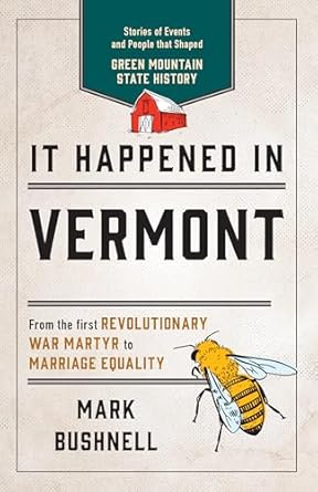 it happened in vermont 1st edition mark bushnell 1493041363, 978-1493041367