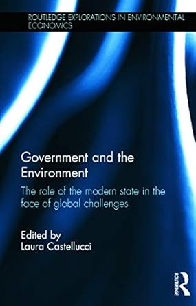 government and the environment the role of the modern state in the face of global challenges 1st edition