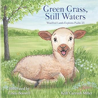 green grass and still waters 1st edition kelli carruth miller ,linda boswell 1545602638, 978-1545602638