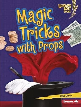 magic tricks with props magic tricks 1st edition elsie olson 1541538951, 978-1541538955