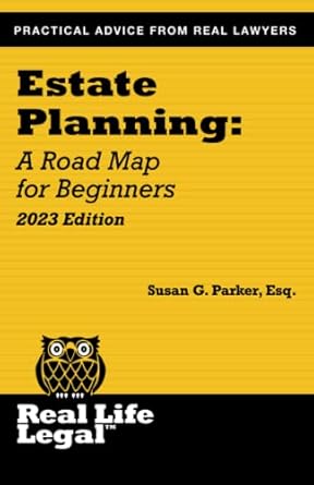 estate planning a road map for beginners 1st edition susan g parker esq 429404361x, 978-1941760383