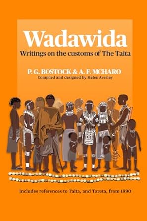 wadawida writings on the customs of the taita 1st edition rev peter g bostock ,a frank mcharo ,helen averley