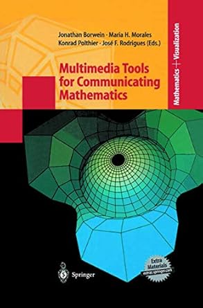multimedia tools for communicating mathematics 1st edition jonathan borwein ,maria h morales ,konrad polthier