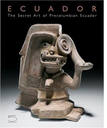 ecuador the secret art of precolumbian ecuador 1st edition daniel klein ,ivan cruz cevallos 8874393377,