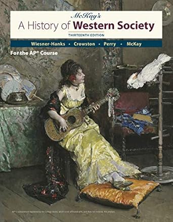 a history of western society since 1300 for the ap course 1st edition john mckay ,clare crowston ,merry e