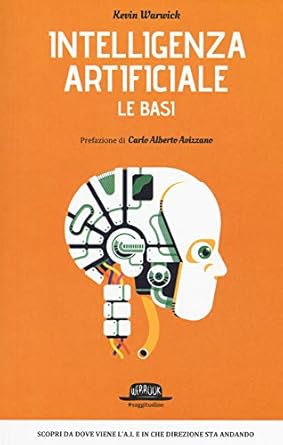 intelligenza artificiale le basi 1st edition kevin warwick 8857904326, 978-8857904320