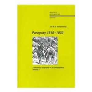 paraguay 1515 1870 a thematic geography of its development 1st edition jan m g kleinpenning 8484890996,