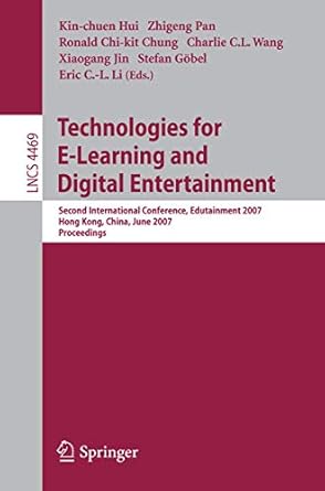 technologies for e learning and digital entertainment second international conference edutainment 2007 hong