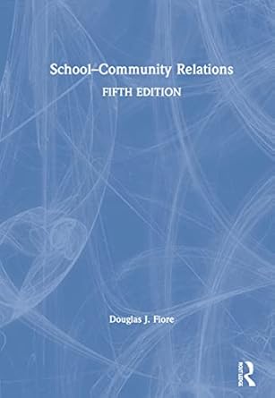 school community relations 1st edition douglas j fiore 0367902613, 978-0367902612