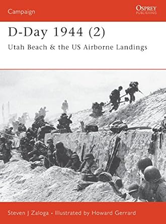 d day 1944 utah beach and the airborne landings 1st edition steven j zaloga ,howard gerrard 1841763659,