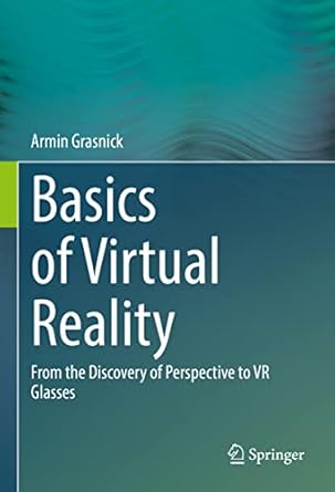 basics of virtual reality from the discovery of perspective to vr glasses 1st edition armin grasnick