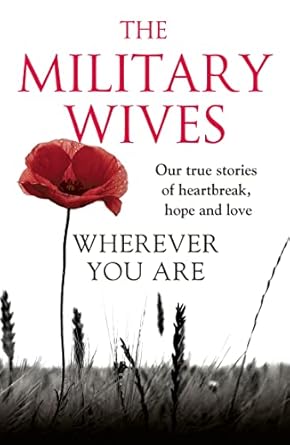 wherever you are the military wives 1st edition by the military wives 0007488963, 978-0007488964