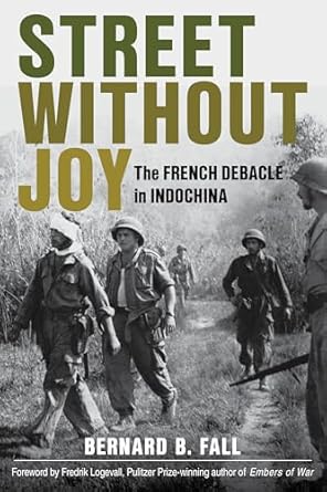 street without joy the french debacle in indochina 1st edition bernard fall 0811736547, 978-0811736541
