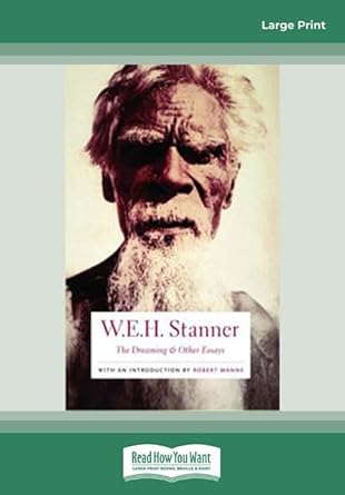 the dreaming and other essays 1st edition weh stanner 1458763110, 978-1458763112