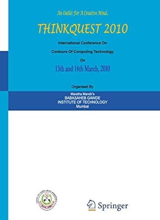 thinkquest 2010 proceedings of the first international conference on contours of computing technology 1st