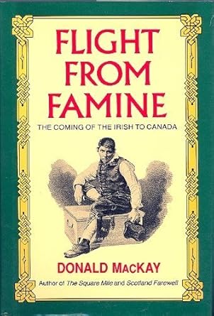 flight from famine 1st edition donald mackay 0771054432, 978-0771054433