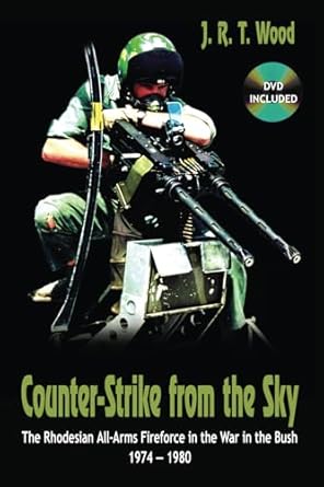 counter strike from the sky the rhodesian all arms fireforce in the war in the bush 1974 1980 1st edition j r
