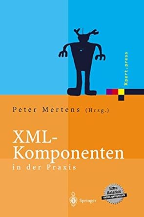 xml komponenten in der praxis 1st edition peter mertens 3540440461, 978-3540440468