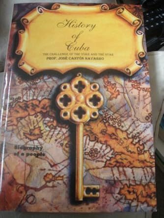 history of cuba 1st edition jose canton navarro 9597054752, 978-9597054757