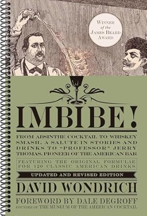 imbibe updated and   from absinthe cocktail to whiskey smash a salute in stories and drinks to professor