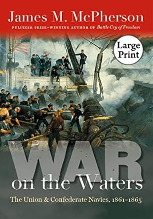 war on the waters the union and confederate navies 1861 1865 1st edition james m mcpherson 0807838152,