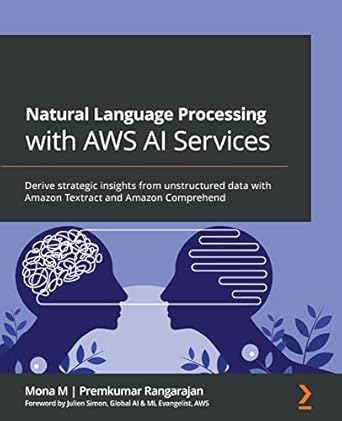 natural language processing with aws ai services derive strategic insights from unstructured data with amazon