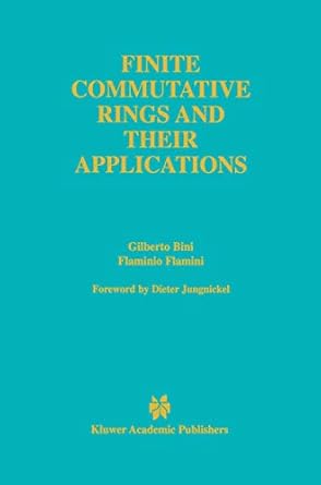 finite commutative rings and their applications 1st edition gilberto bini ,flaminio flamini 140207039x,