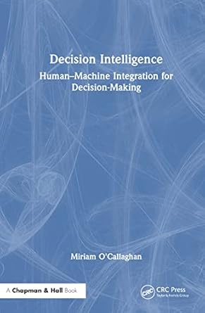 decision intelligence 1st edition miriam o'callaghan 1032384107, 978-1032384108