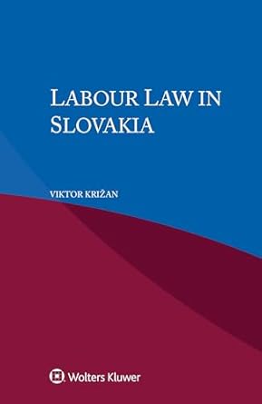 labour law in slovakia 1st edition viktor krizan 9403509996, 978-9403509990