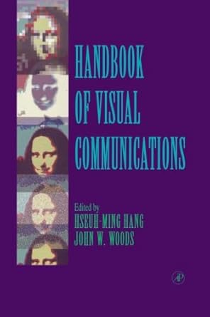 handbook of visual communications 1st edition hseuh ming hang 0123957842, 978-0123957849