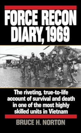 force recon diary 1969 the riveting true to life account of survival and death in one of the most highly