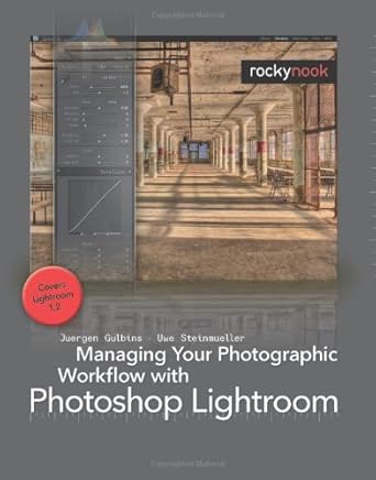 managing your photographic workflow with photoshop lightroom 1st edition uwe steinmueller ,juergen gulbins