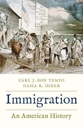immigration an american history 1st edition carl j bon tempo ,hasia r diner 0300226861, 978-0300226867