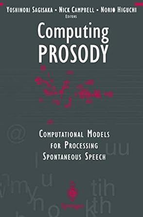 computing prosody computational models for processing spontaneous speech 1st edition y sagisaka yoshinori
