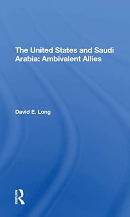 the united states and saudi arabia 1st edition david e long 0367312433, 978-0367312435