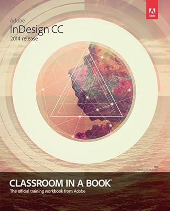 adobe indesign cc classroom in a book 2014 release 1st edition kelly kordes anton ,john cruise 0133904393,