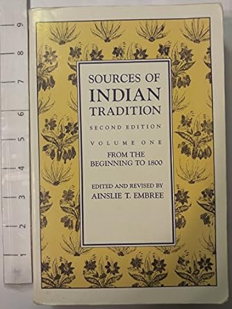 sources of indian tradition vol 1 from the beginning to 1800 1st edition christine dunbar ,ainslie t embree