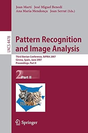 pattern recognition and image analysis third iberian conference ibpria 2007 girona spain june 6 8 2007