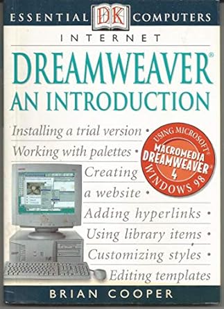 essential computers dreamweaver an introduction 1st edition adele hayward 0789480042, 978-0789480040