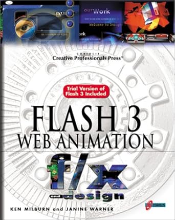 flash 3 web animation f/x and design 1st edition ken milburn ,janine warner 157610382x, 978-1576103821