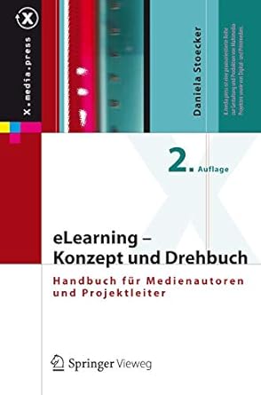 elearning konzept und drehbuch handbuch fur medienautoren und projektleiter 1st edition daniela stoecker
