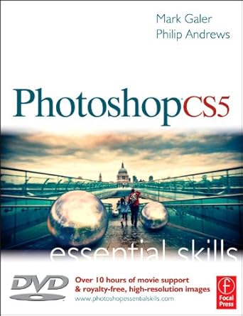 photoshop cs5 essential skills 1st edition mark galer ,philip andrews 0240522141, 978-0240522142