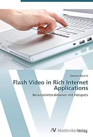 flash video in rich internet applications benutzerinteraktionen mit hotspots 1st edition clemens bauerle