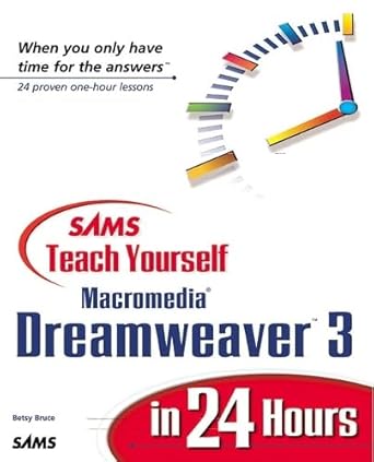 sams teach yourself macromedia dreamweaver 3 in 24 hours 1st edition betsy bruce 0672318830, 978-0672318832